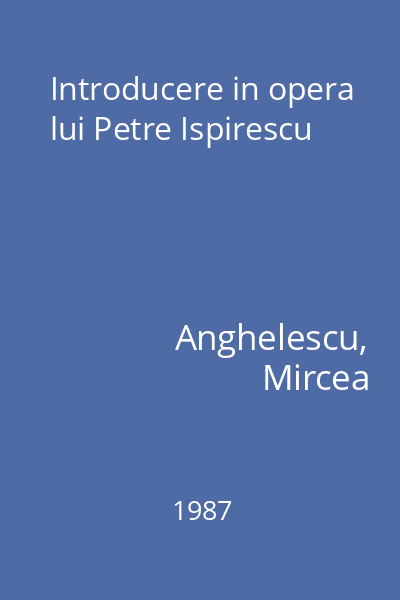 Introducere in opera lui Petre Ispirescu