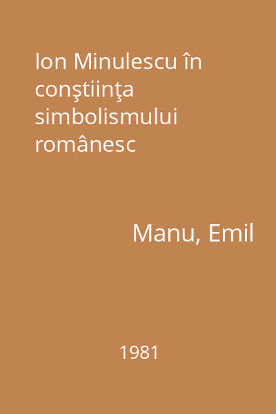 Ion Minulescu în conştiinţa simbolismului românesc