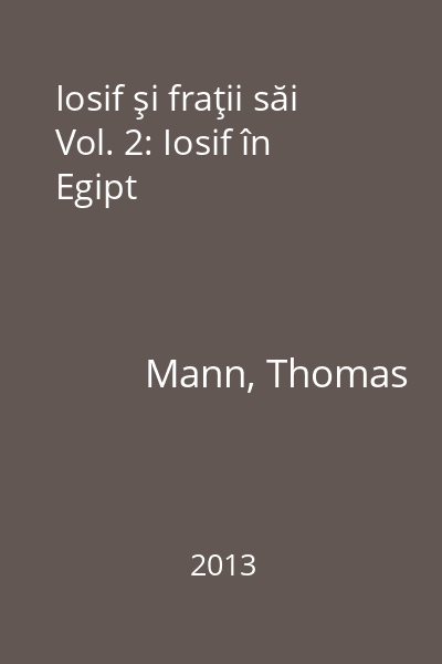 Iosif şi fraţii săi Vol. 2: Iosif în Egipt