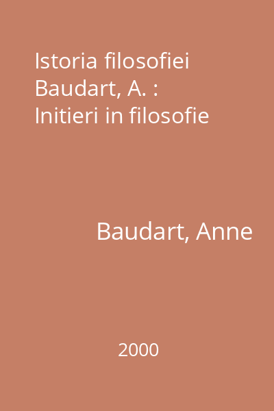 Istoria filosofiei  Baudart, A. : Initieri in filosofie