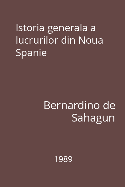 Istoria generala a lucrurilor din Noua Spanie
