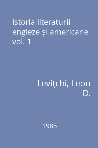 Istoria literaturii engleze şi americane vol. 1