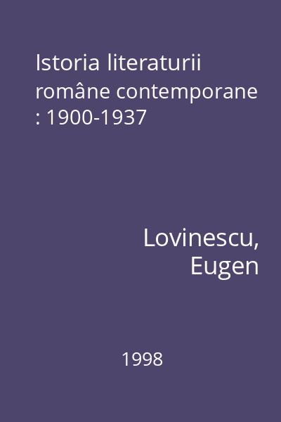 Istoria literaturii române contemporane : 1900-1937