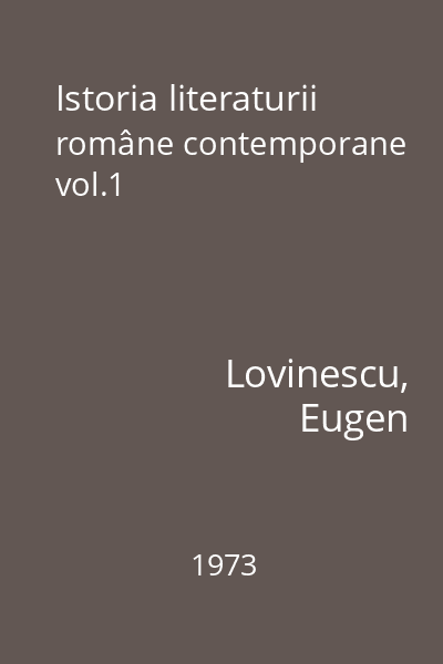 Istoria literaturii române contemporane vol.1
