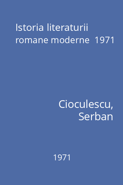 Istoria literaturii romane moderne  1971