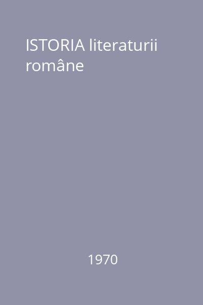 ISTORIA literaturii române