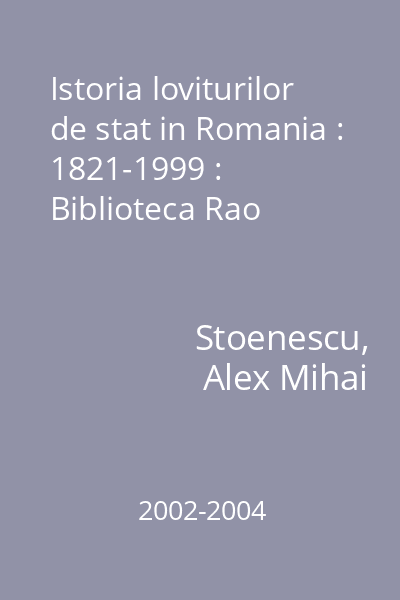Istoria loviturilor de stat in Romania : 1821-1999 : Biblioteca Rao