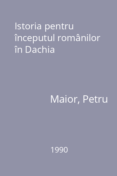 Istoria pentru începutul românilor în Dachia