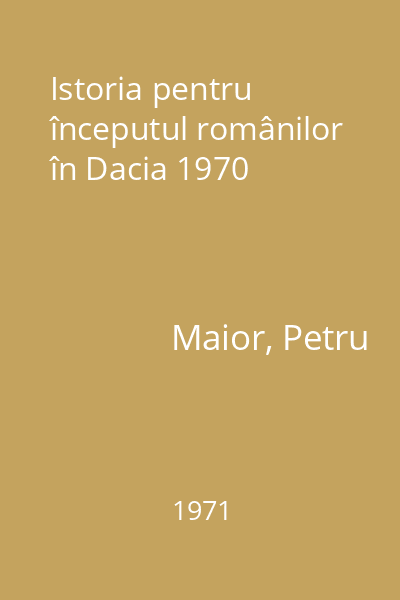 Istoria pentru începutul românilor în Dacia 1970