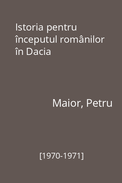 Istoria pentru începutul românilor în Dacia