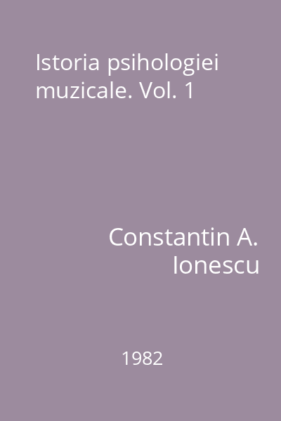Istoria psihologiei muzicale. Vol. 1