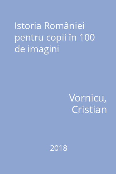 Istoria României pentru copii în 100 de imagini