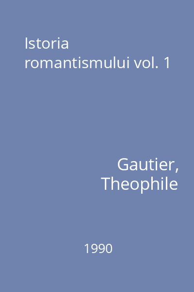 Istoria romantismului vol. 1