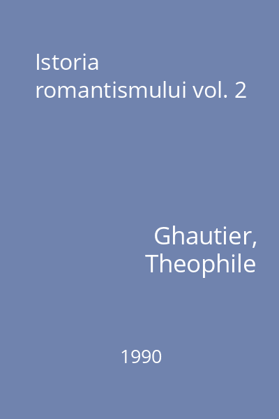 Istoria romantismului vol. 2