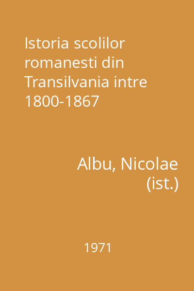 Istoria scolilor romanesti din Transilvania intre 1800-1867