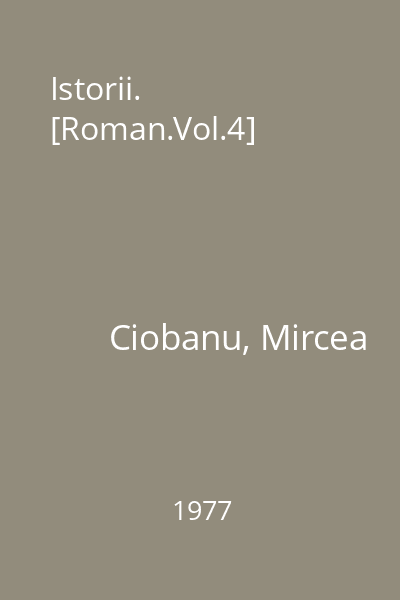 Istorii. [Roman.Vol.4]