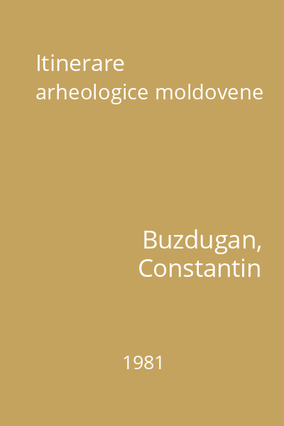 Itinerare arheologice moldovene