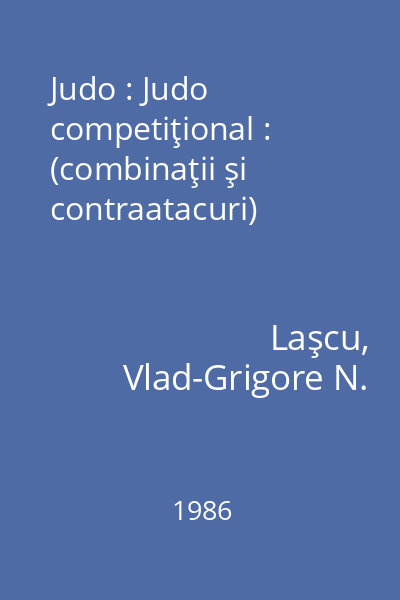 Judo : Judo competiţional : (combinaţii şi contraatacuri)