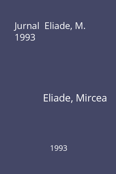 Jurnal  Eliade, M. 1993