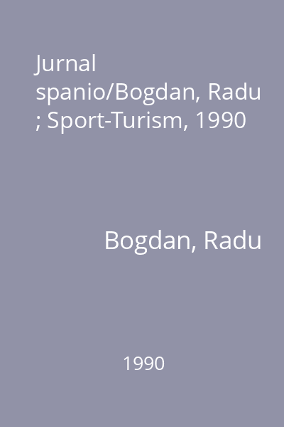 Jurnal spanio/Bogdan, Radu ; Sport-Turism, 1990