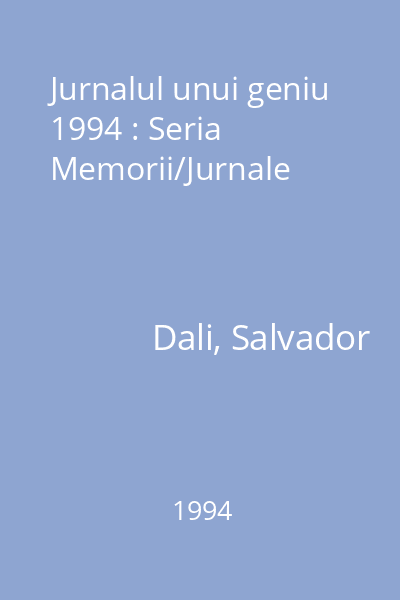 Jurnalul unui geniu  1994 : Seria Memorii/Jurnale