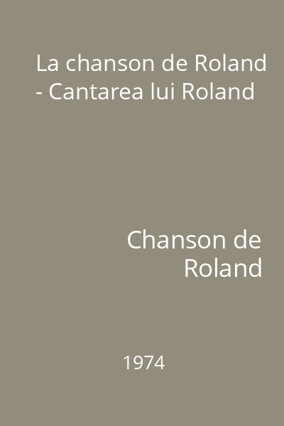 La chanson de Roland - Cantarea lui Roland