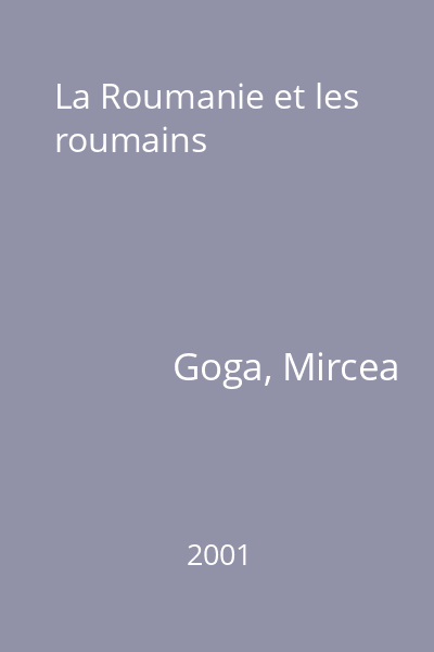La Roumanie et les roumains