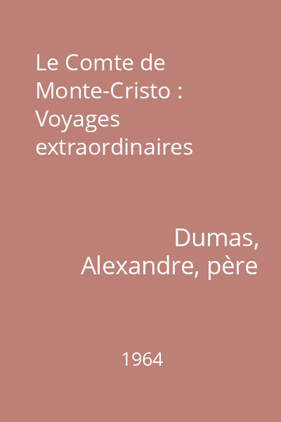 Le Comte de Monte-Cristo : Voyages extraordinaires