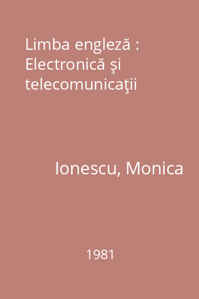 Limba engleză : Electronică şi telecomunicaţii