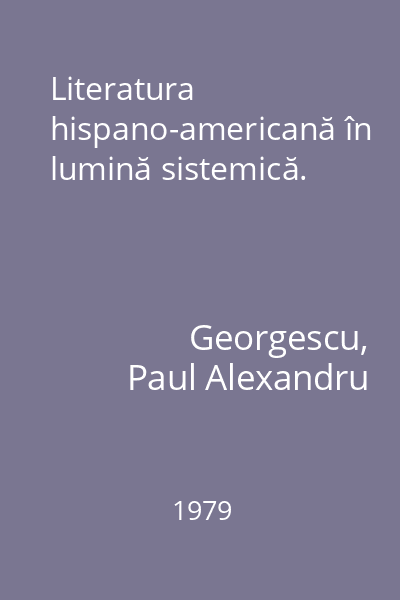 Literatura hispano-americană în lumină sistemică.