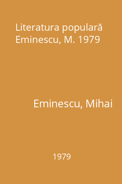 Literatura populară  Eminescu, M. 1979