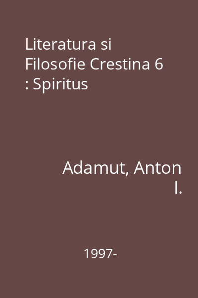 Literatura si Filosofie Crestina 6 : Spiritus