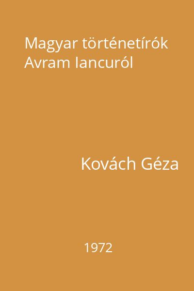 Magyar történetírók Avram Iancuról