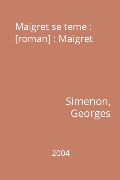 Maigret se teme : [roman] : Maigret