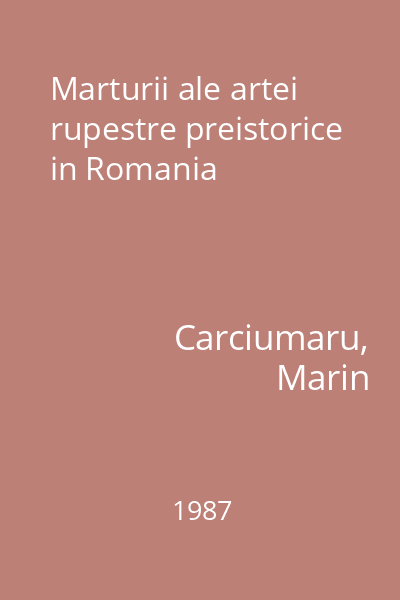 Marturii ale artei rupestre preistorice in Romania
