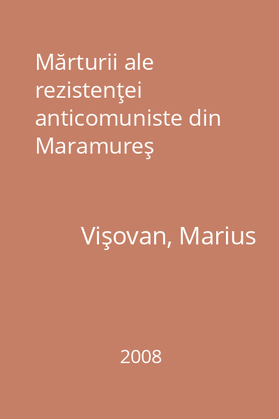 Mărturii ale rezistenţei anticomuniste din Maramureş