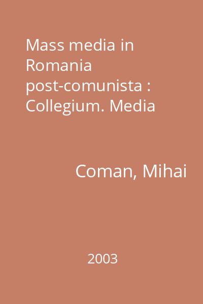 Mass media in Romania post-comunista : Collegium. Media