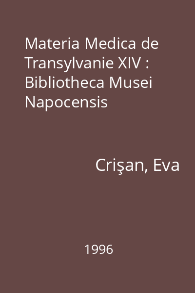 Materia Medica de Transylvanie XIV : Bibliotheca Musei Napocensis