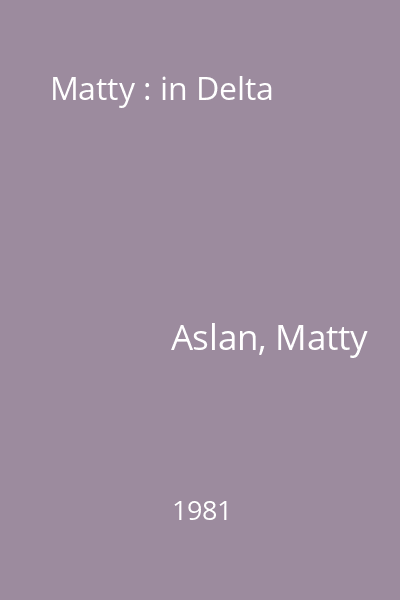 Matty : in Delta