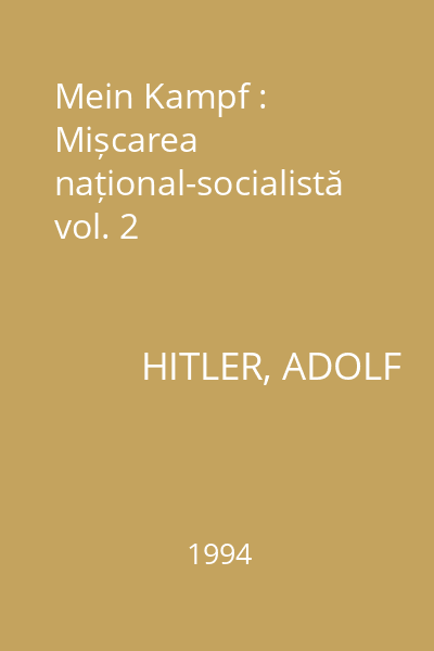 Mein Kampf : Mișcarea național-socialistă vol. 2