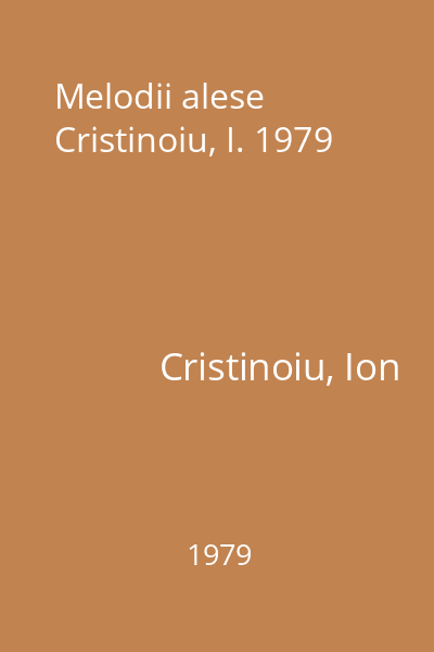 Melodii alese  Cristinoiu, I. 1979