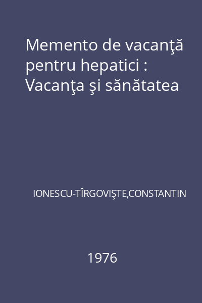 Memento de vacanţă pentru hepatici : Vacanţa şi sănătatea