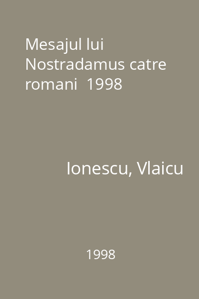 Mesajul lui Nostradamus catre romani  1998