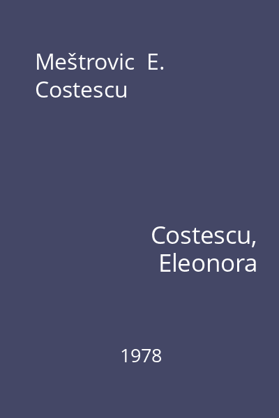 Meštrovic  E. Costescu