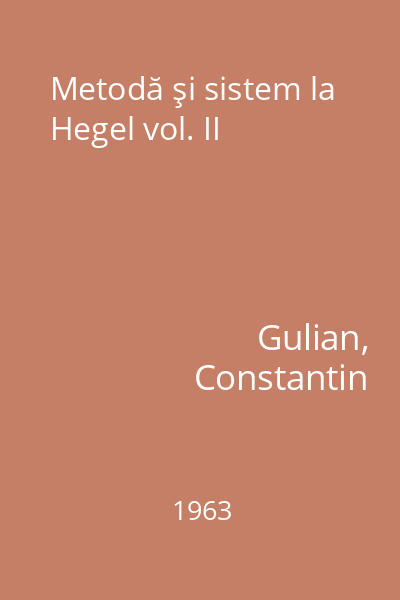 Metodă şi sistem la Hegel vol. II