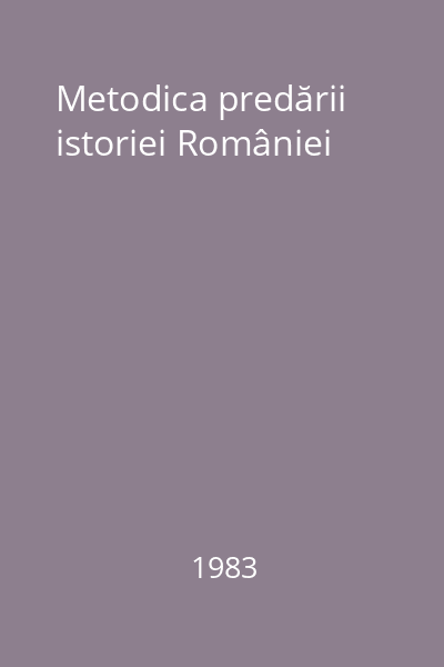 Metodica predării istoriei României