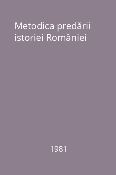 Metodica predării istoriei României