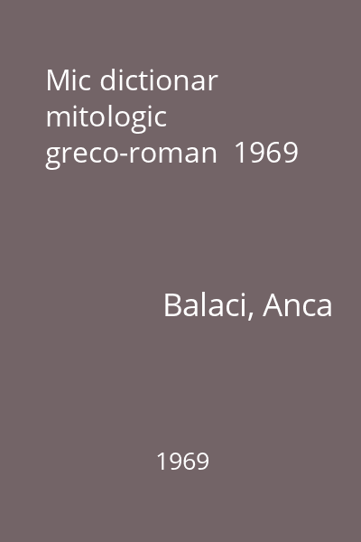 Mic dictionar mitologic greco-roman  1969