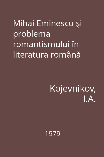 Mihai Eminescu şi problema romantismului în literatura română
