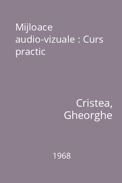 Mijloace audio-vizuale : Curs practic